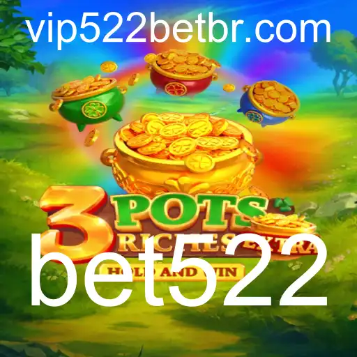 Descubra As Regras e Estratégias do Jogo '3potsExtra' com a Palavra-Chave 'bet522'